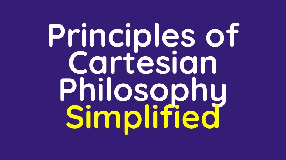 Cartesian Philosophy