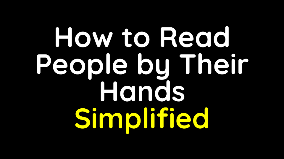 How to Read People by Their Hands