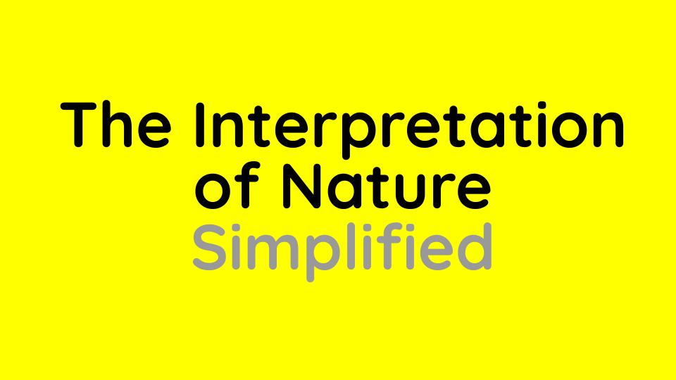 The Interpretation Of Nature