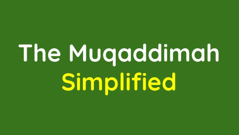 The Muqaddimah Simplified