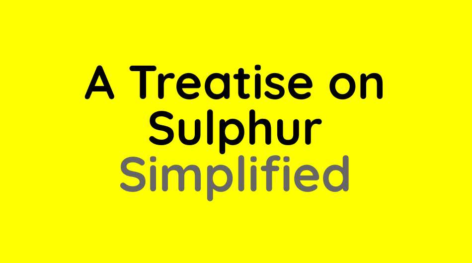 A Treatise on Sulphur